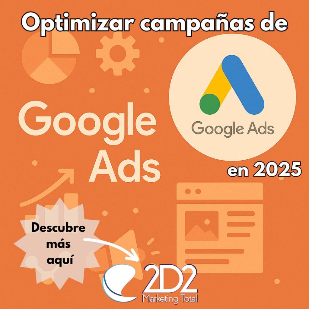 Optimizar campañas de Google Ads en 2025